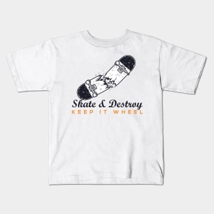 Skate Destroy  Keep it wheel Kids T-Shirt